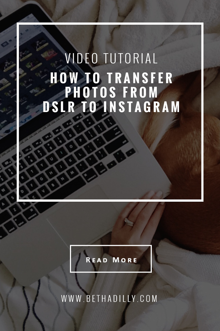 Video Tutorial: How To Transfer Photos From DSLR To Instagram | Bethadilly Photography