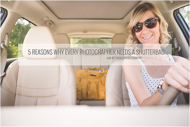 5 Reasons Why Every Photographer Needs A Shutterbag | bethadilly photography