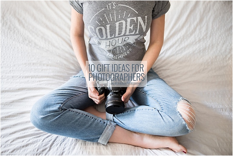 10 Gift Ideas for Photographers | Bethadilly Photography