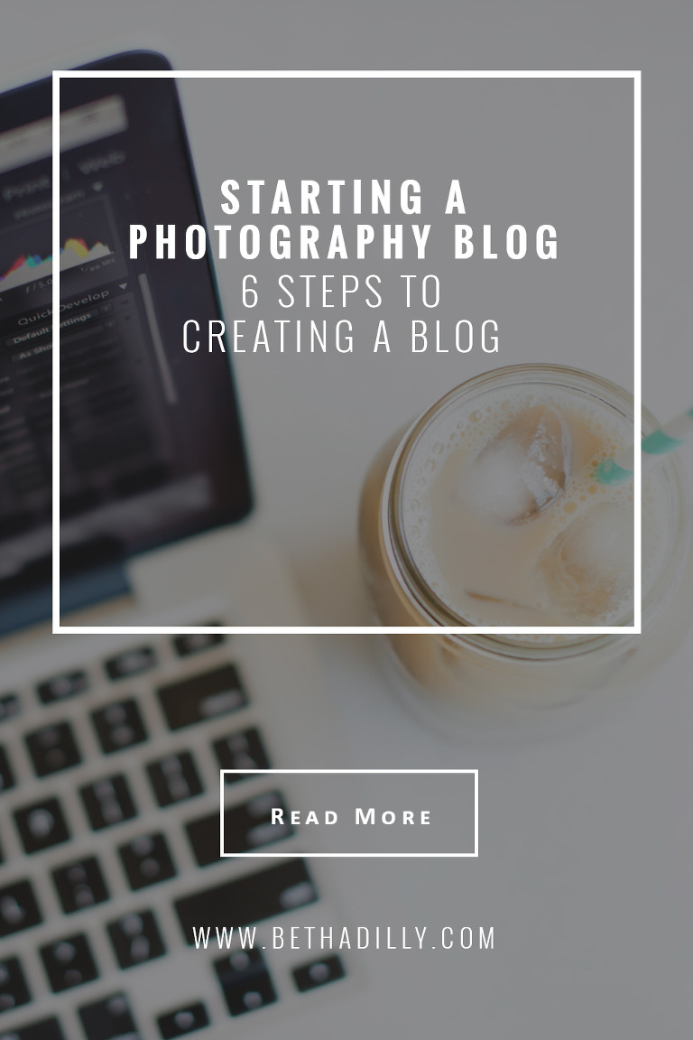 Starting A Photography Blog : 6 Steps To Creating A Blog | Bethadilly Photography 