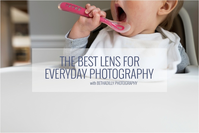 The Best Lens For Everyday Photography | Bethadilly Photography