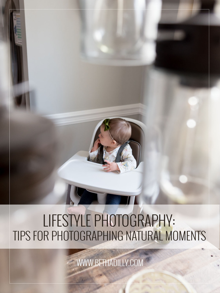 Lifestyle Photography: Tips For Photographing Natural Moments | Bethadilly Photography
