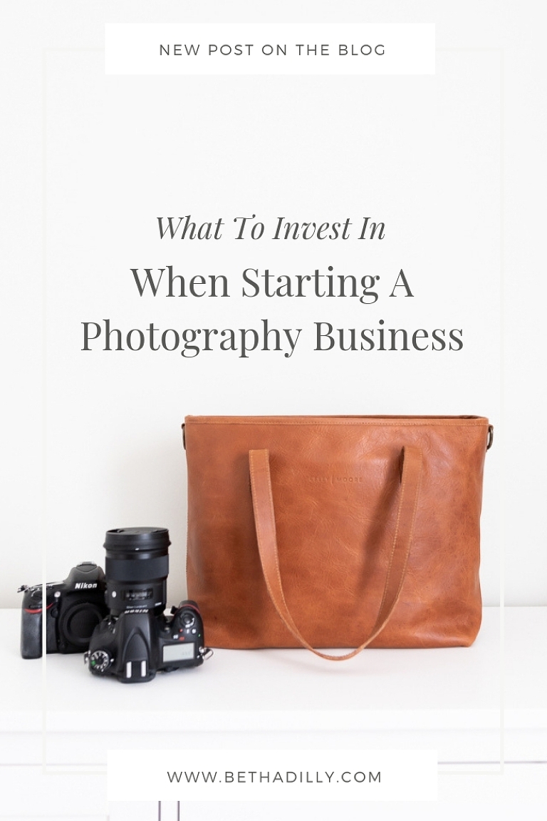 What To Invest In When Starting A Photography Business | Bethadilly Photography | www.bethadilly.com