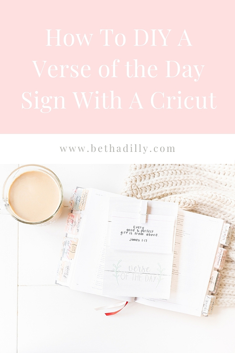 How To DIY Verse of the Day Sign With Your Cricut | www.bethadilly.com