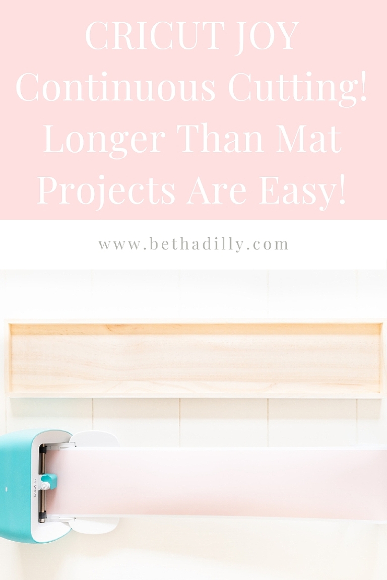 Cricut Joy Continuous Cutting: Longer Than Mat Projects With Cricut Joy | www.bethadilly.com