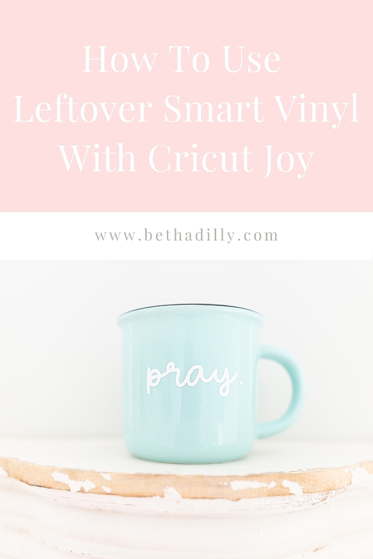 Use Leftover Smart Vinyl Scraps With Cricut Joy | www.bethadilly.com