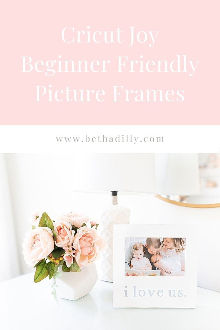 Cricut Joy Beginner Friendly Picture Frames | www.bethadilly.com