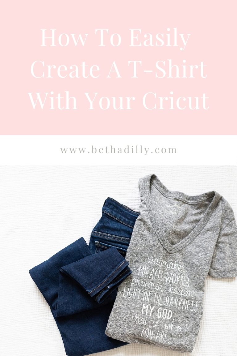 How To Easily Create A T-Shirt With Your Cricut | www.bethadilly.com