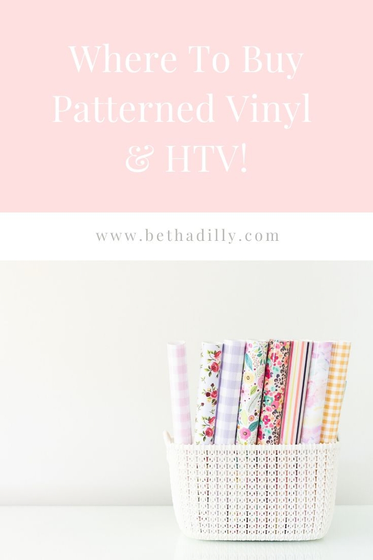 Patterned HTV and Vinyl: Where To Buy It! | www.bethadilly.com