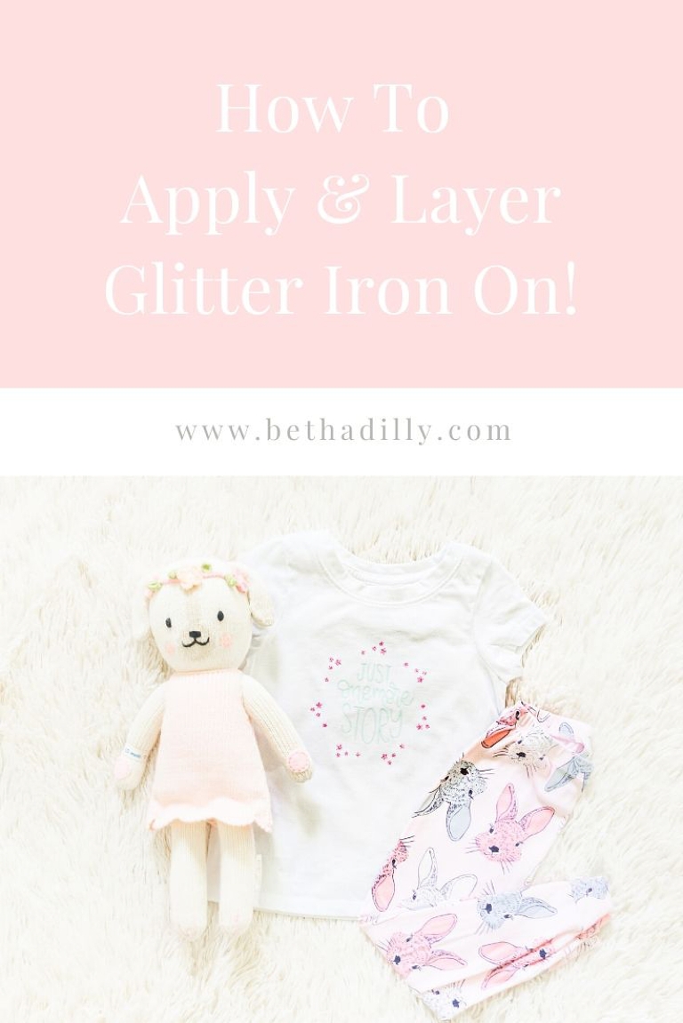 How To Layer Glitter Iron On : Full Tutorial | www.bethadilly.com
