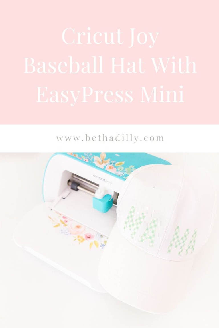 Cricut Joy Baseball Hat With EasyPress Mini | www.bethadilly.com