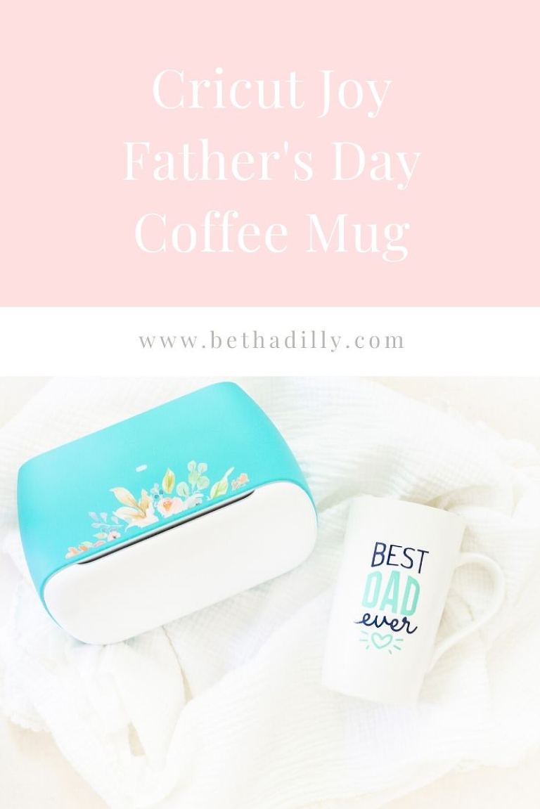 Cricut Joy Father's Day Mug in 20 Minutes or Less! | www.bethadilly.com