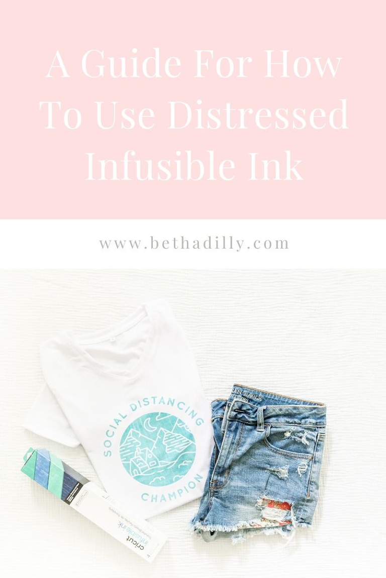 Make A Shirt With Distressed Infusible Ink : A Complete Guide | www.bethadilly.com