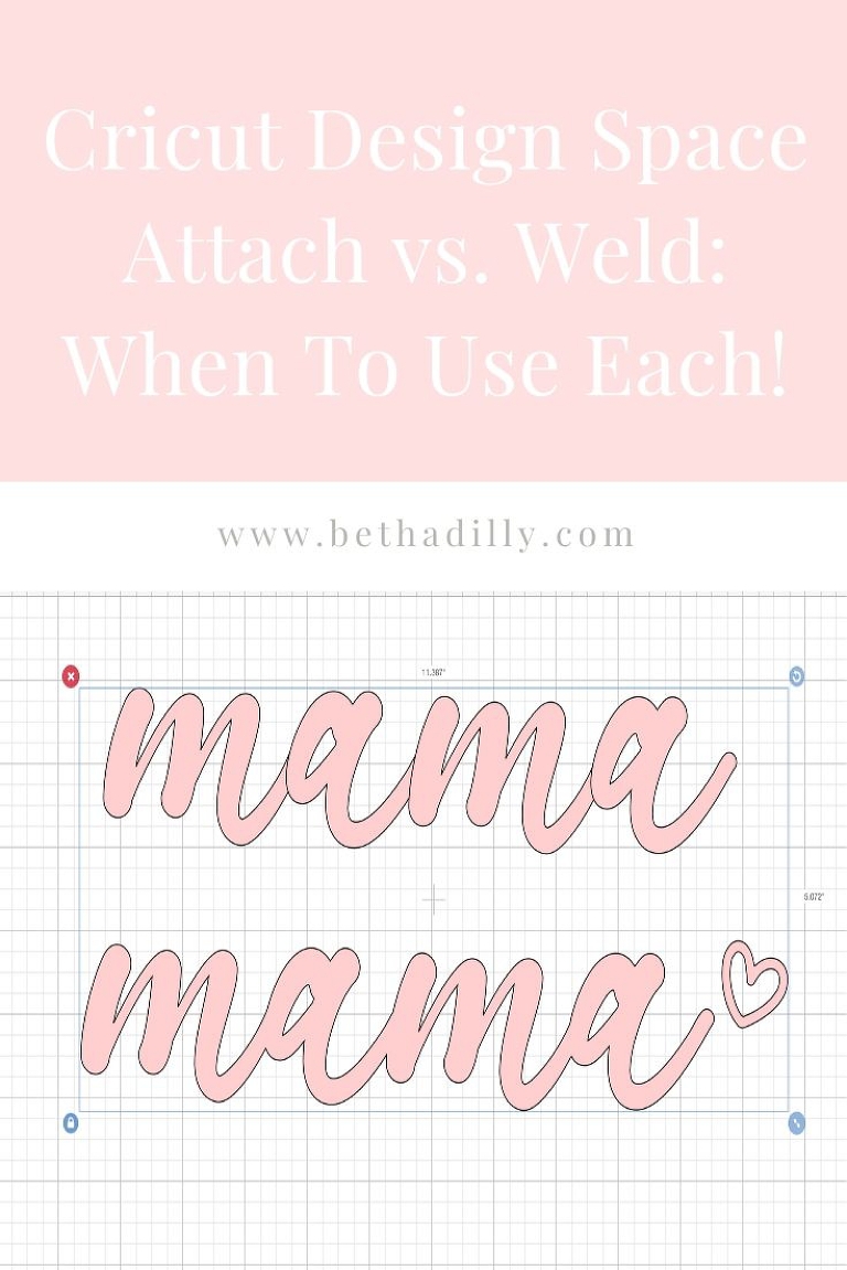 Attach vs. Weld in Cricut Design Space : What's the Difference? | www.bethadilly.com