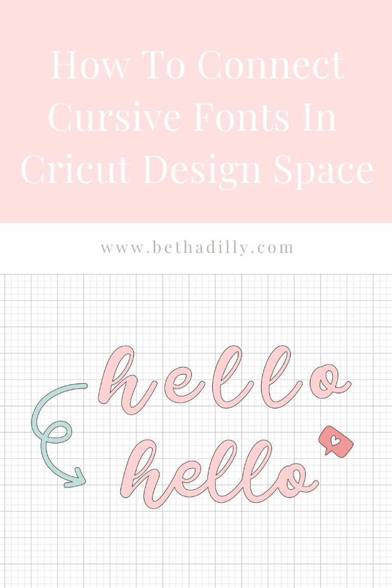 Connect Cursive Fonts In Cricut Design Space | www.bethadilly.com
