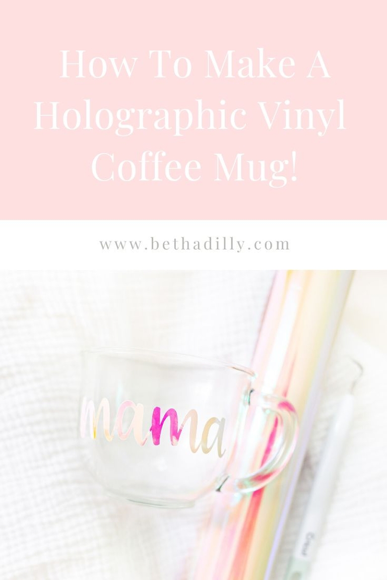 Coffee Mugs With Holographic Vinyl | www.bethadilly.com