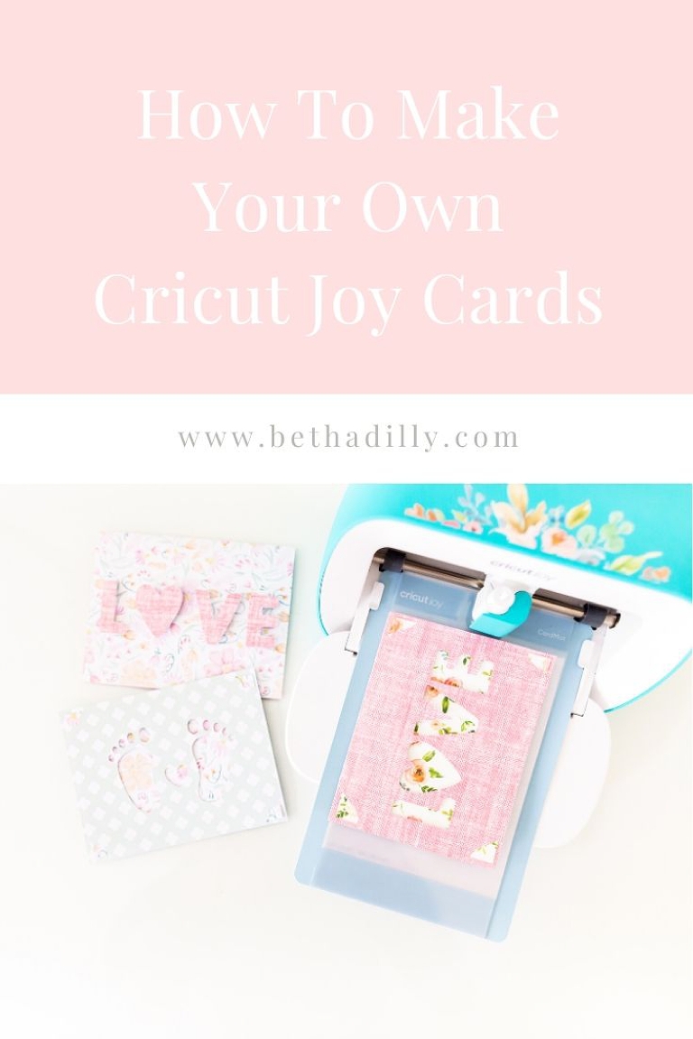 How To Make Your Own Cricut Joy Cards | www.bethadilly.com