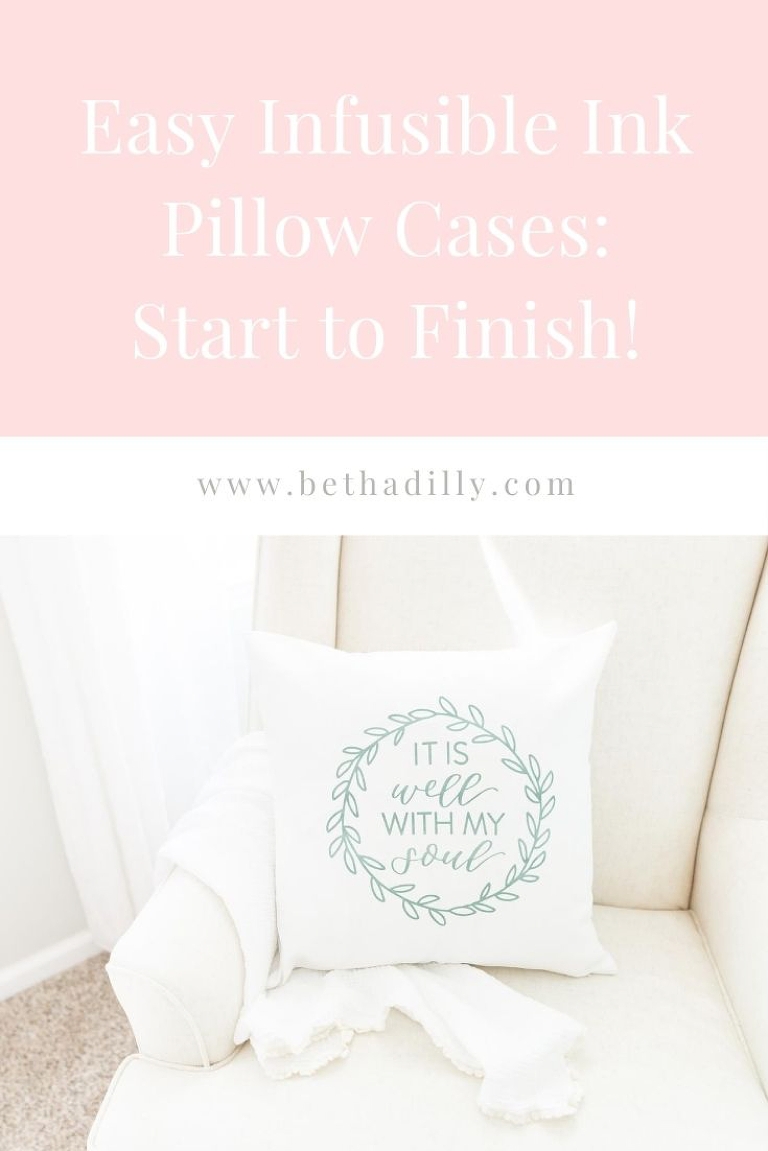 Infusible Ink Pillow Case Beginner Tutorial | www.bethadilly.com